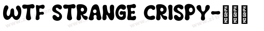 WTF strange crispy字体转换
